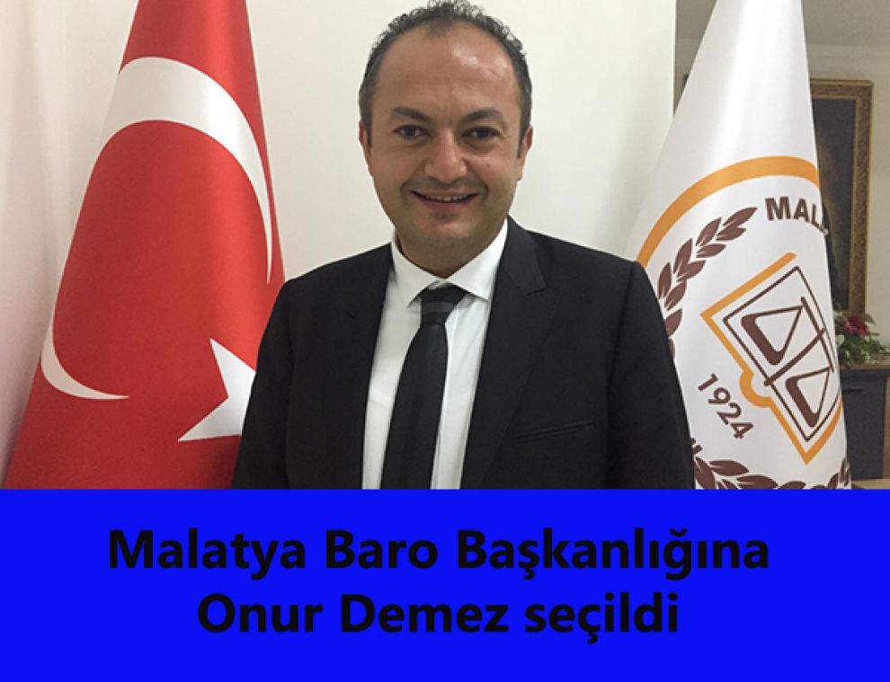 Malatya Baro Başkanlığına Onur Demez seçildi