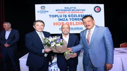 Malatya Büyükşehir'de Toplu İş Sözleşmesi imzalandı