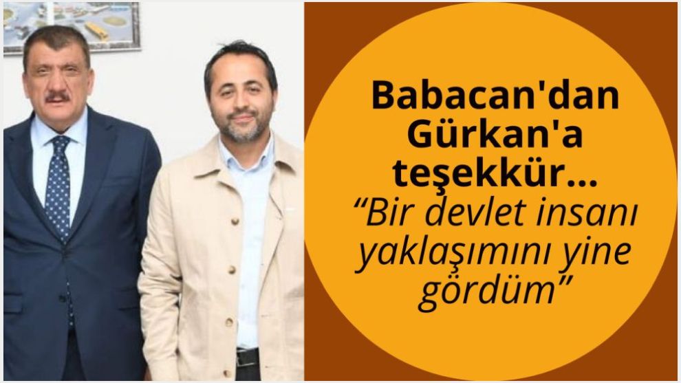 Babacan'dan Gürkan'a teşekkür… “Bir devlet insanı yaklaşımını yine gördüm”