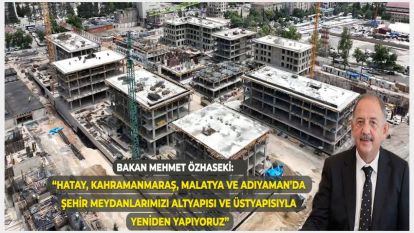 Bakan Özhaseki'nin Açıkladığı "Malatya Meydanı"nı  Gören Var mı?
