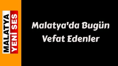 Malatya'da Bugün 12 Kişi Vefat Etti -  9 Mart 2025 