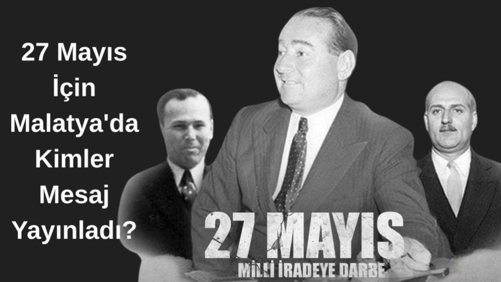 27 Mayıs İçin Malatya'da Kimler Mesaj Yayınladı?