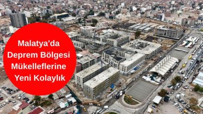 Malatya'da Deprem Bölgesi Mükelleflerine Yeni Kolaylık