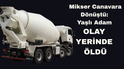 Mikser Canavara Dönüştü: Yaşlı Adam Olay Yerinde Öldü
