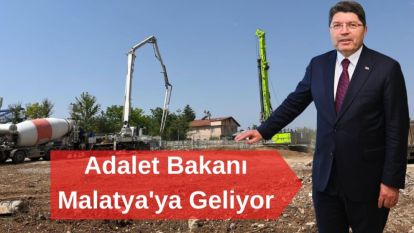 Adalet Bakanı Malatya'ya Geliyor