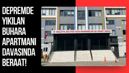 Depremde Yıkılan Buhara Apartmanı Davasında Beraat!