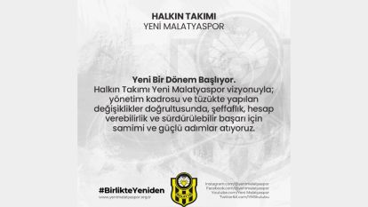 Yeni Malatyaspor'da "Yeni Bir Dönem Başlıyor" Duyurusu