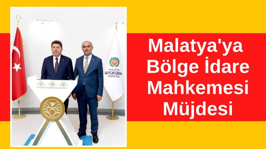 Malatya'ya Bölge İdare Mahkemesi Müjdesi