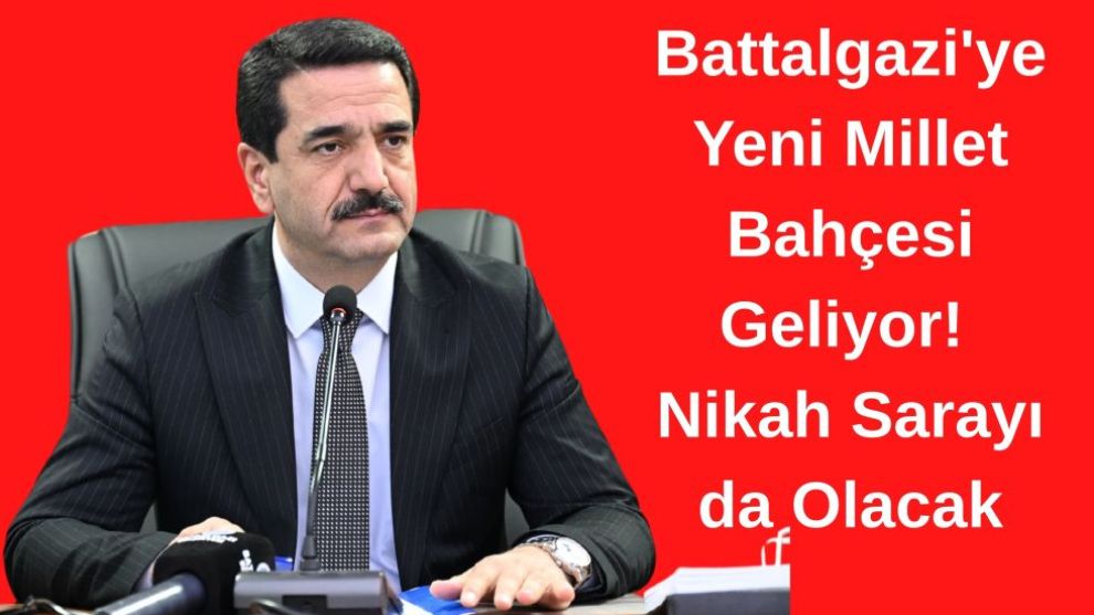 Battalgazi'ye yeni Millet Bahçesi geliyor! Nikah Sarayı da olacak