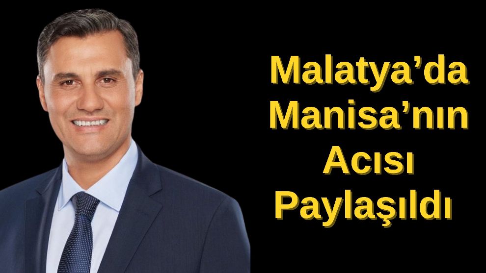 Malatya'da Manisa'nın Acısı Paylaşıldı