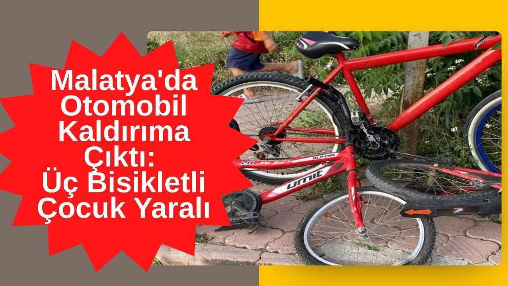 Malatya'da Otomobil Kaldırıma Çıktı: Üç Bisikletli Çocuk Yaralı