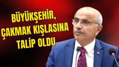 Büyükşehir, Çakmak Kışlasına Talip Oldu