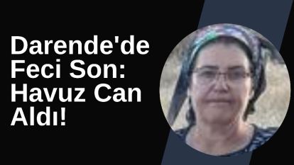 Darende'de Feci Son: Havuz Can Aldı!