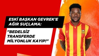 Eski Başkan Gevrek'e Ağır Suçlama: "Bedelsiz Transferde Milyonluk Kayıp!"