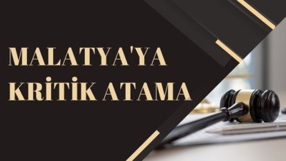Malatya'ya Kritik Atama