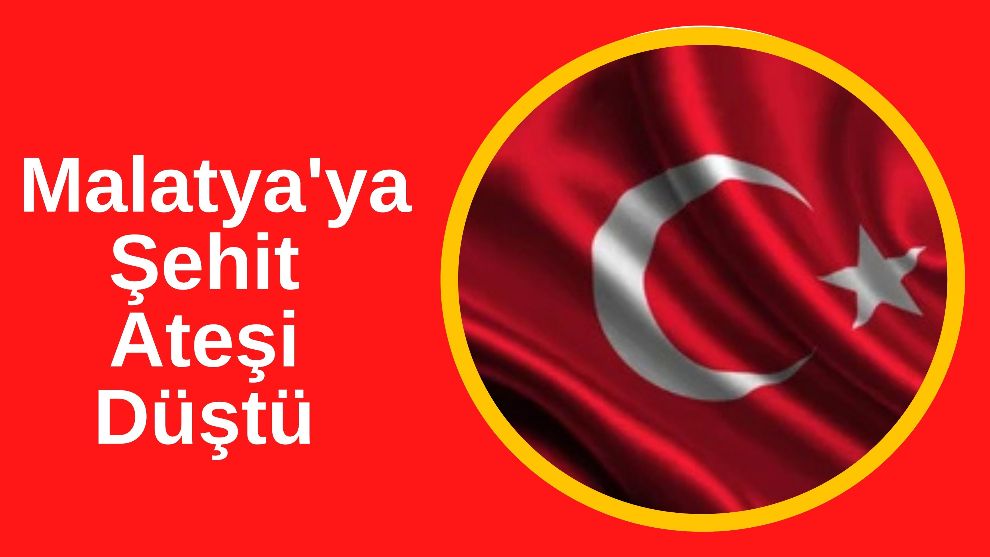 Malatya'ya Şehit Ateşi Düştü: Abdurrahman Akdoğan Pençe-Kilit'te Şehit Oldu