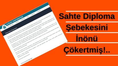 Sahte Diploma Şebekesini İnönü Çökertmiş!..