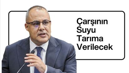 Çarşının Suyu Tarıma Verilecek