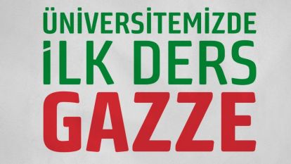 Malatya Turgut Özal Üniversitesi'nde İlk Ders Gazze