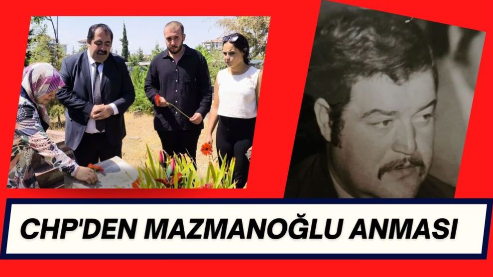 CHP'den Mazmanoğlu Anması