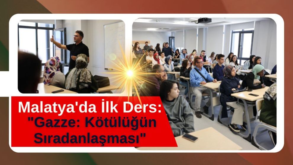 Malatya'da İlk Ders: 