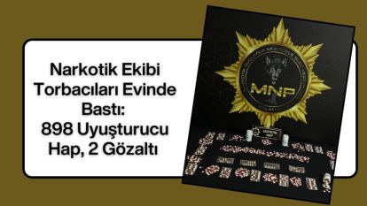 Narkotik Ekibi Torbacıları Evinde Bastı: 898 Uyuşturucu Hap, 2 Gözaltı
