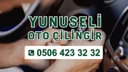 Yunuseli Araç Kilit Açma Hizmetinde Uzman Çilingirleri Bulun