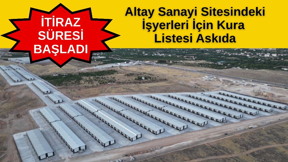 Altay Sanayi Sitesindeki  İşyerleri İçin Kura Listesi Askıda