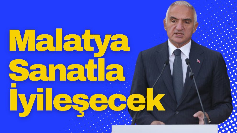 Malatya Sanatla İyileşecek