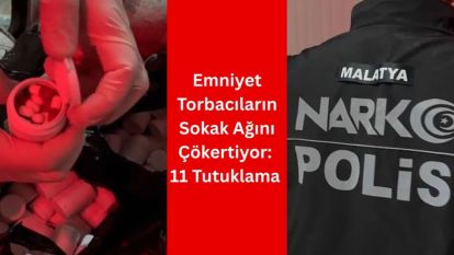 Emniyet Torbacıların Sokak Ağını Çökertiyor: 11 Tutuklama