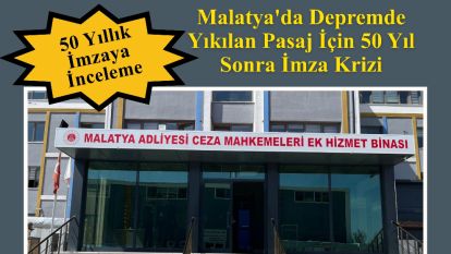 Malatya'da Depremde Yıkılan Pasaj İçin 50 Yıl Sonra İmza Krizi