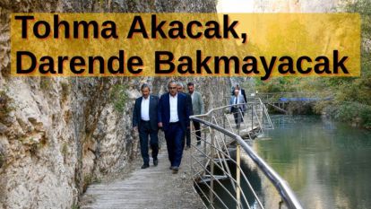 Tohma Akacak, Darende Bakmayacak