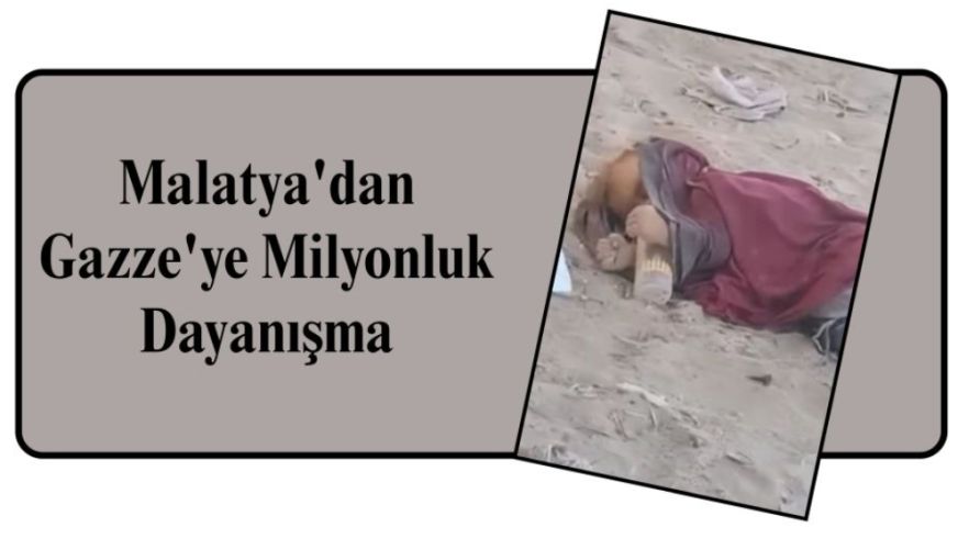 Malatya'dan Gazze'ye Milyonluk Dayanışma