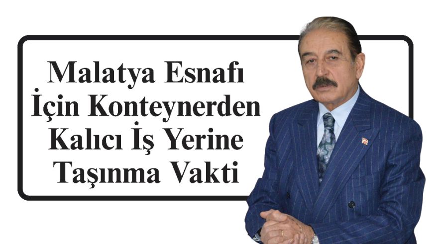 Malatya Esnafı İçin Konteynerden Kalıcı İş Yerine Taşınma Vakti