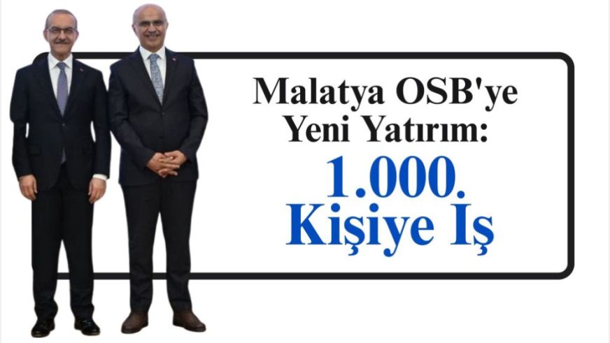 Malatya OSB'ye Yeni Yatırım: 1.000 Kişiye İş