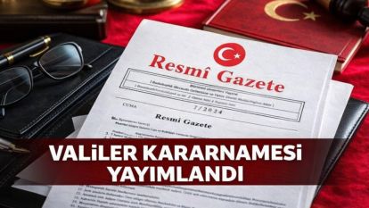 Valiler Kararnamesi Yayımlandı