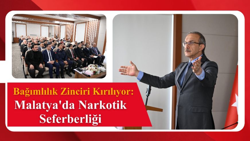 Bağımlılık Zinciri Kırılıyor: Malatya'da Narkotik Seferberliği