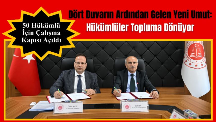 Dört Duvarın Ardından Gelen Yeni Umut: Hükümlüler Topluma Dönüyor