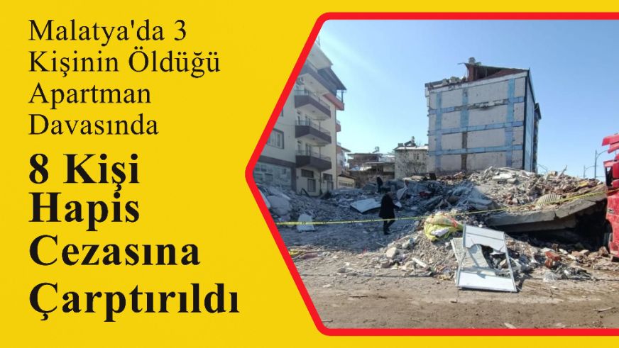 Malatya'da 3 Kişinin Öldüğü Apartman Davasında 8 Kişi Hapis Cezasına Çarptırıldı