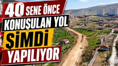 “40 Sene Önce Konuşulan Yol Şimdi Yapılıyor”