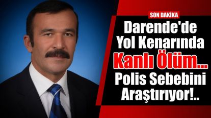 Darende'de Yol Kenarında Kanlı Ölüm… Polis Sebebini Araştırıyor!..