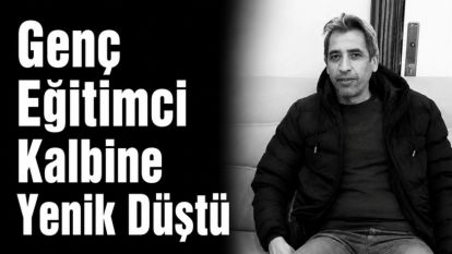 Genç Eğitimci Kalbine Yenik Düştü 