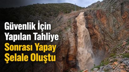 Güvenlik İçin Yapılan Tahliye Sonrası Yapay Şelale Oluştu