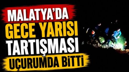 Malatya'da Gece Yarısı Tartışması Uçurumda Bitti
