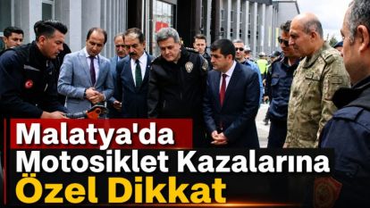 Malatya'da Motosiklet Kazalarına Özel Dikkat