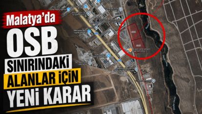 Malatya'da OSB Sınırındaki Alanlar İçin Yeni Karar