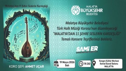 "Malatya'dan 11 Şehre Seslerin Kardeşliği Temalı Konser Başlıyor"