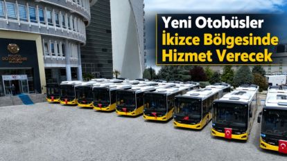 Yeni Otobüsler İkizce Bölgesinde Hizmet Verecek
