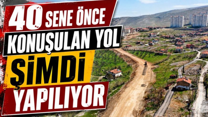 “40 Sene Önce Konuşulan Yol Şimdi Yapılıyor”