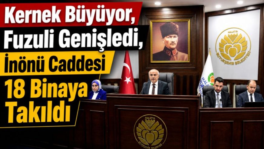 Kernek Büyüyor, Fuzuli Genişledi,  İnönü Caddesi 18 Binaya Takıldı